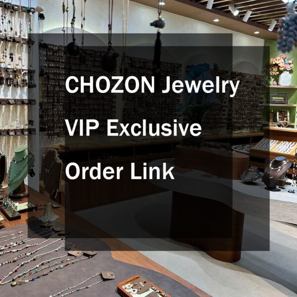 CHOZON Jewelry ? VIP Exclusive Order Link